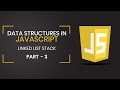 Data Structures in JavaScript | Linked List Stack  | Part 3 | Eduonix