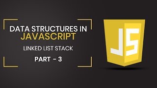 Data Structures in JavaScript | Linked List Stack | Part 3 | Eduonix