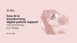 Supercharge Webinar: How AI is transforming digital patient journeys