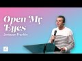 Open My Eyes | Jentezen Franklin