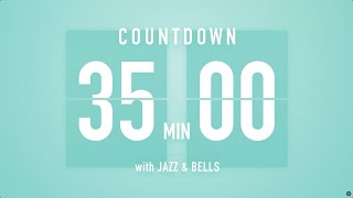 35 Minute Countdown Timer ๐ถ Flip Clock with Jazz & Bells ๐ต๐
