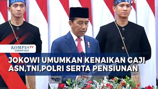 Hore! Jokowi Umumkan Gaji ASN, TNI/Polri Naik 8 Persen, Gaji Pensiunan Naik 12 Persen di 2024