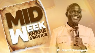 MID-WEEK RHEMA SERVICE | 12th February 2025 | Pr. David Omongole @ Christos Rhema Church