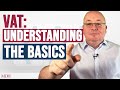 The Secrets of Value Added Tax: The VAT Basics You Need to Know! (VAT Series: Video 3)