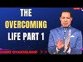 THE OVERCOMING LIFE PART 1 - MESSAGES BY CHRIS OYAKHILOME 2024 #PastorChris