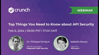 42Crunch API Security - Top Things you need to know about API security