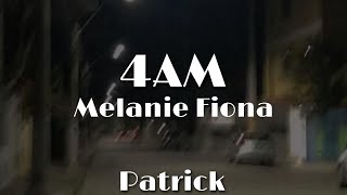 Melanie Fiona - 4AM ( Lyrics )