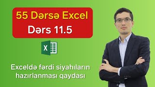 55 dərsə Excel: Dərs11.5 - Exceldə fərdi siyahıların hazırlanması qaydası