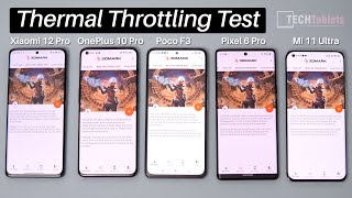 Xiaomi 12 Pro Vs POCO F3 Vs Pixel 6 Pro Vs OnePlus 10 Pro Vs Mi 11 Ultra Thermal Throttling Test!