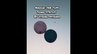 Aaoge jab tum o sajna song   ( Lyrics) | by Vishal mishra.