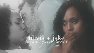 olivia + jake | leave your lover