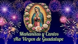 Cantos y Mañanitas Alá Virgen de Guadalupe