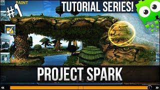 Project Spark Tutorial Series - Part 1 - Basic World Creation + Toolbox.
