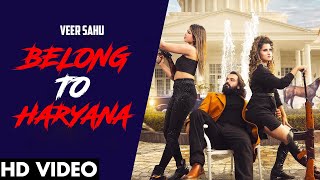 BELONG TO HARYANA (Full Video) Sapna Choudhry | Veer Sahu | New Haryanvi Songs Harayanvi 2023