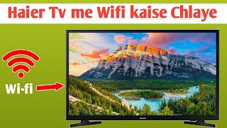 Haier tv me WiFi kaise connect kare | Haier tv connect with WiFi | connect wifi in Haier tv |