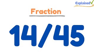 How to Simplify the Fraction 14/45