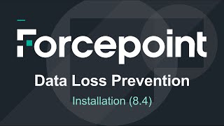 Installation | 8.4 | Forcepoint DLP