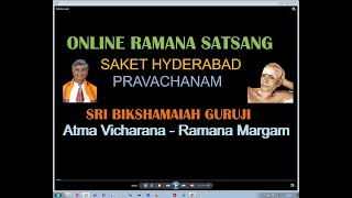 Online Ramana Satsangam Saket Hyderabad -Ramana Margam lo Atma Vicharana- Sri Blkshamaiah Gruji