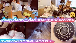 ✨DISASTER CLEANING \\\\ deep cleaning, undecorating, decluttering