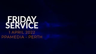 Perth Pentecostal Assembly - Br. Issac Alenchery - 1 April 2022