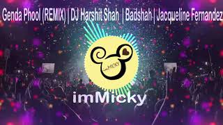 Genda Phool (REMIX) | DJ Harshit Shah |  Badshah | Jacqueline Fernandez | imMicky