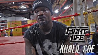 The Fight Life: Khalil Coe (FULL DOCUMENTARY)