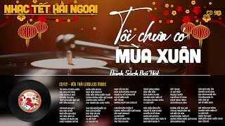 [CD912] Mở Nhẹ Nhàng Lk Nhạc Vàng Hải Ngoại Xưa Bất Hủ Còn Mãi Theo Thời Gian| Hữu Thái Lossless