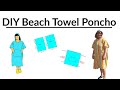 DIY beach towel poncho tutorial