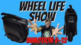 Wheel Life Show About The All New InMotion V12 Electric Unicycle