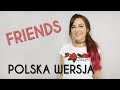 FRIENDS (PRZYJACIELE) 💔 - Marshmello & Anne-Marie POLSKA WERSJA | POLISH VERSION by Kasia Staszewska