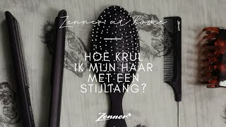 Hoe krul ik mijn haar met een stijltang? | Zenner at Home