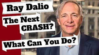 Ray Dalio: The Next CRASH Causes & What Should You Do.  Ray Dalio on The Economy.