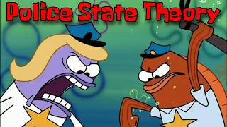 Is Bikini Bottom secretly a police state?