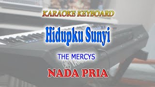 HIDUPKU SUNYI ll KARAOKE KEYBOARD ll THE MERCYS ll NADA PRIA F=DO