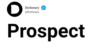 Prospect Meaning In English