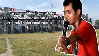 MIC MURAH VS MIC MAHAL || CARA MEMILIH MIC DUT YANG BAIK DAN BENAR