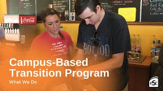 Campus Based Transition Program Overview