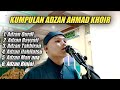 KUMPULAN ADZAN VIRAL AHMAD KHOIR EL