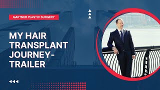My Hair Transplant Journey Trailer | Dr. Michael Gartner