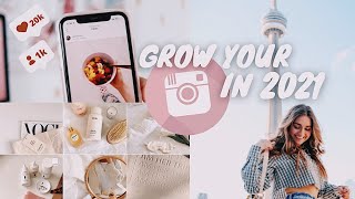 how to ACTUALLY grow your Instagram in 2021 (grow organically & fast)