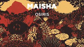 Maisha - Osiris