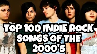 TOP 100 INDIE SONGS 2000's