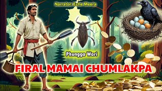 Firal Mamai Chumlakpa || Phungga Wari || Eche Meera