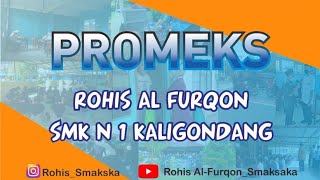 [ PROMEKS Rohis Al Furqon SMK N 1 KALIGONDANG ] Ada Hikmahnya, Ada Lucunya!!!