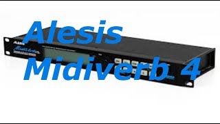 Alesis Midiverb 4-overlooked and under appreciated