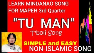 TU MAN T'boli Song Lyrics || NON-ISLAMIC || TU MAN Song for Grade 7 3rd Quarter