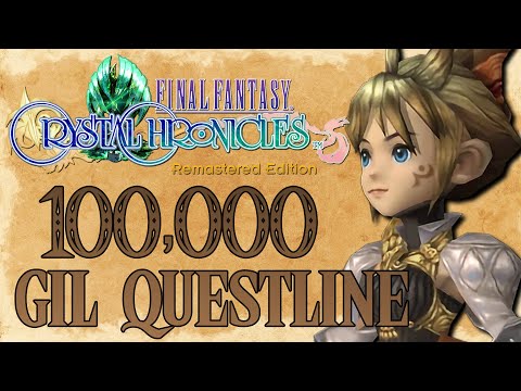 Final Fantasy Crystal Chronicles - The 100,000 Gil Questline