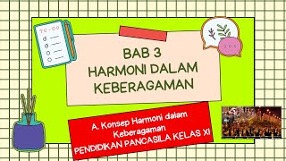 Pendidikan Pancasila Kelas XI BAB 3 || A. Konsep Harmoni dalam Keberagaman - Kurikulum Merdeka