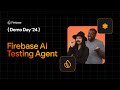 Test your apps smarter, not harder, with Firebase AI Testing Agent