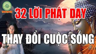 Thay Đổi Vận Mệnh Nếu Bạn Nghe Hết 32 Lời Vàng Phật dạy này Sẽ Giúp Cải Tạo Vận Mệnh Của Bạn #mới